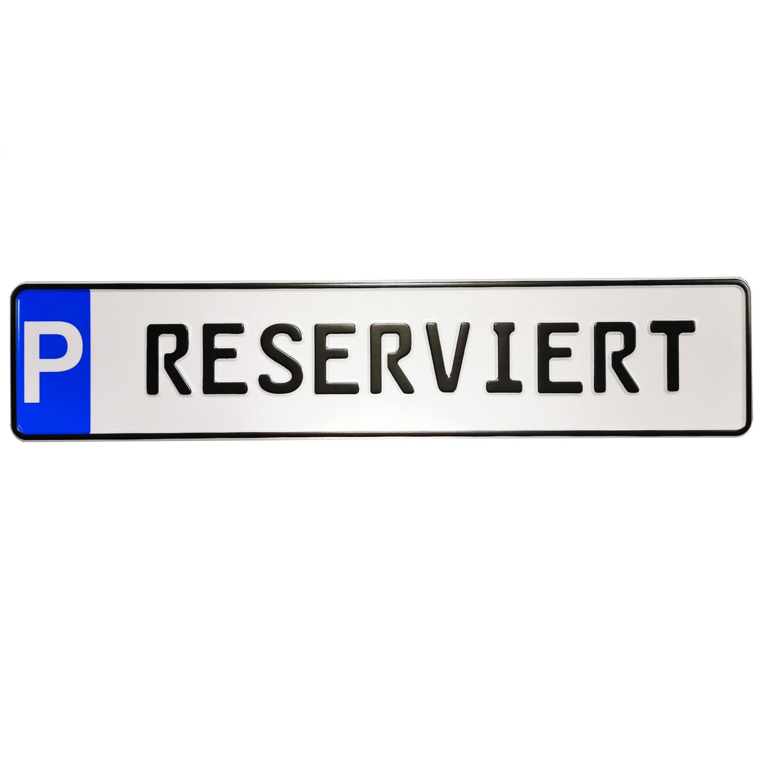Schild zur Parkplatzkennzeichnung "P-RESERVIERT"- KFZ Normgröße, Kleinschrift, geprägt.